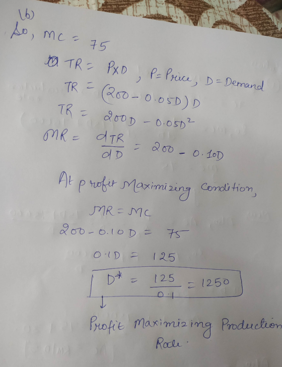 So, mer 75 OTR = PxD, P= Price, D = Demand TR = (200-0.05D) TR = 2000 - 0.0502 MR = ATR - 200 do 5 200 - 0.100 At profit Maxi