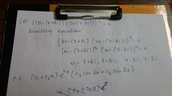 (d) (10-(7 +Bi)) (0-17-8;)))2 = 0 Auxiliony equation ((M-17+ 8;) (m-(7-8:))) ? (ni-(7+81))2 (M-(7-8))2,0 •cy m = 7+bi, tebi;