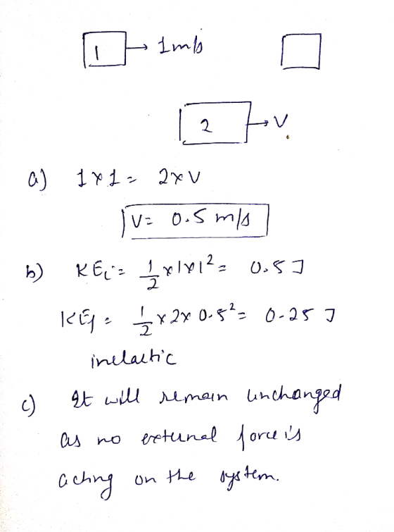 o Imi a . a 17.1= axu A luz 0.5 m/s] b) KEE LX1912= 0.51 KEJ = x 2 x 0-5²0-257 - inclactic c) It will remain unchanged as no