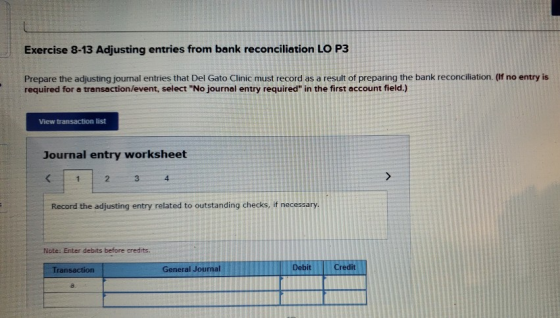 Exercise 8-13 Adjusting entries from bank reconciliation LO P3 Prepare the adjusting journal entries that Del Gato Clinic mus