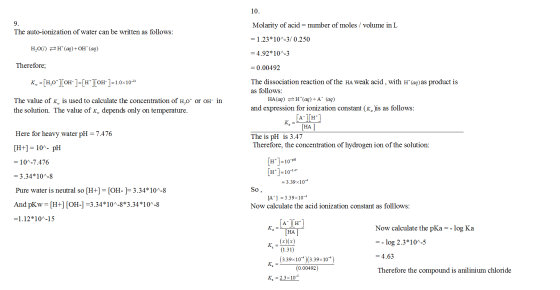 10. The auto-ionization of water can be written as follows: Molarity of acid = number of moles / volume in L = 1.23*10^-3/0.2