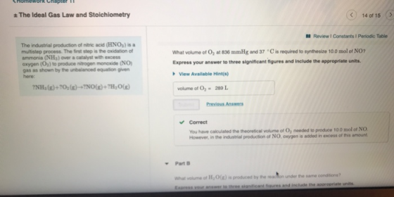 HOMWOPR Chapter II The Ideal Gas Law and Stoichiometry 14 of 15 Review Constants Periodic Table What volume of O, at 836 mmHg