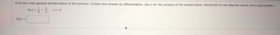 Find the most general antiderivative of the function. (Check your answer by differentiation. Use for the constant of the anti