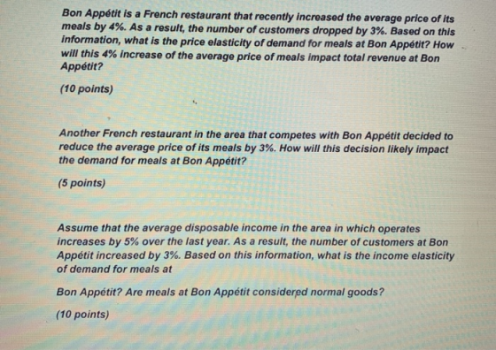 Bon Appétit is a French restaurant that recently increased the average price of its meals by 4%. As a result, the number of c