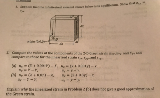 w that Oxy Suppose that the infinitesimal element shown below is in equilibrium. Sho 1. origin (0,0,0 4z dx 2. Compute the va