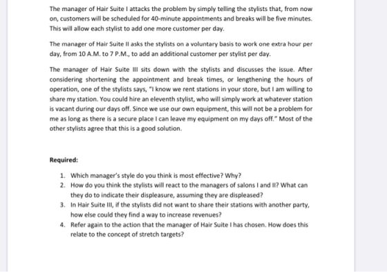 The manager of Hair Suite l attacks the problem by simply telling the stylists that, from now on, customers will be scheduled