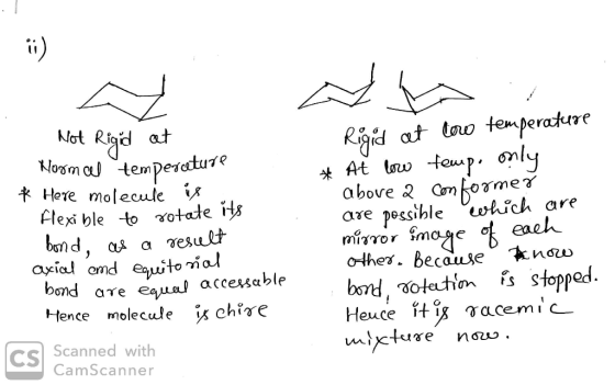 Not Rigid at Normal temperceture * Here molecule is flexible to rotate its bond, as a result axical and equito al bond are eq