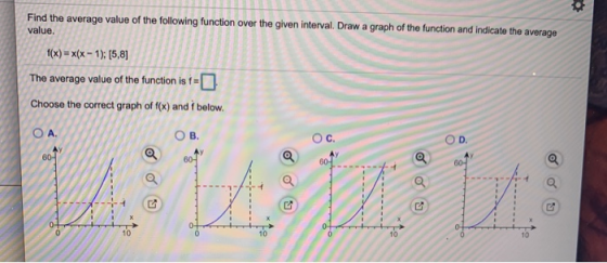 Find the average value of the following function over the given interval. Draw a graph of the function and indicate the avera