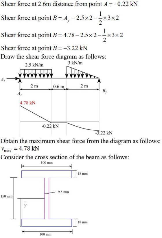 Shear force at 2.6m distance from point A =-0.22 kN 1 Shear force at point B A, -2.5 x2-x3x2 2 1 Shear force at point B 4.78-