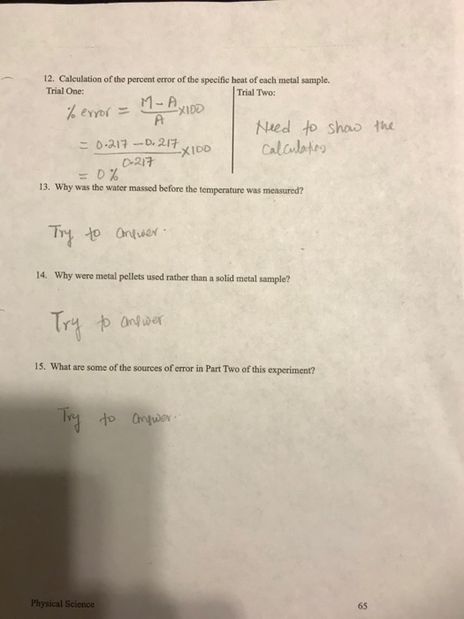 M-AXIDO 12. Calculation of the percent error of the specific heat of each metal sample. Trial One: Trial Two: % error = A Nee