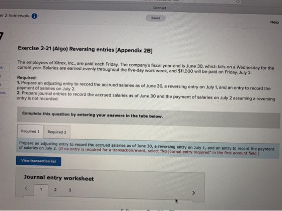 Connect er 2 homework Saved Help Exercise 2-21 (Algo) Reversing entries (Appendix 2B) ok 1 The employees of Xitrex, Inc., are