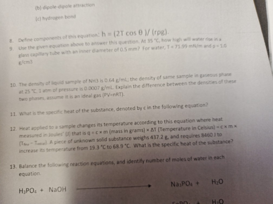 (b) dipole-dipole attraction (c) hydrogen bond Define components of this equation: h = (2T cos θ )/ (rp Use the given equatio