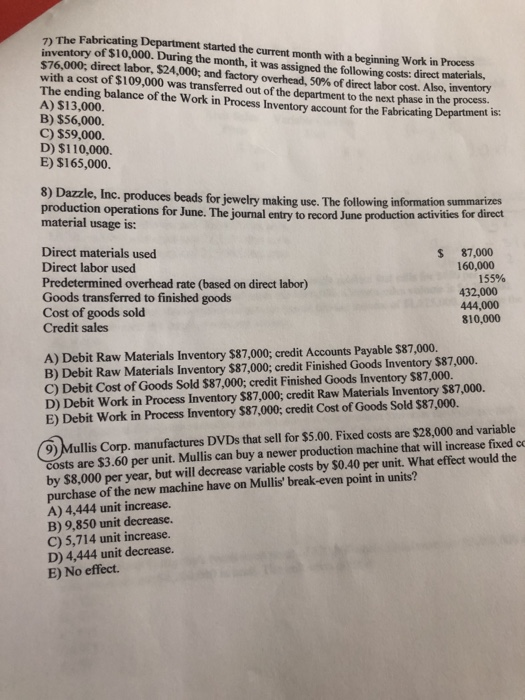 The Fabricating Department started the current month with a beginning Work in Process inventory of $10,000. During the month,