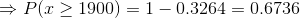 PI > 1900) = 1 -0.3264 = 0.6736