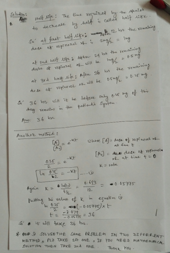 So luhen Halde : The true the Ppeei - to dechease 12 hys -the remai 2- dosa at 2nd hat tee Atth 24 ha the yem a: 나 3rd A 36 hn. Anolhot meltod CAo) 2- 0. th- 12- -0.05 77s METHOD .o PLZ TAKE 1st one. , If rou NEED MATHE mmc SOLUTION THEN TAKE 2nd ONE thank bau