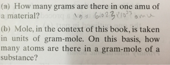 (a) How many grams are there in one amu of a material? 07.1996.023710amce (b) Mole, in the context of this book, is taken in