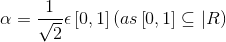 a TE! € [0, 1] (as [0, 1] C|R)