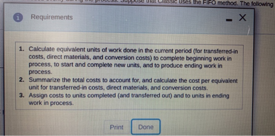 U USU ula Classic uses the FIFO method. The following Requirements 1. Calculate equivalent units of work done in the current