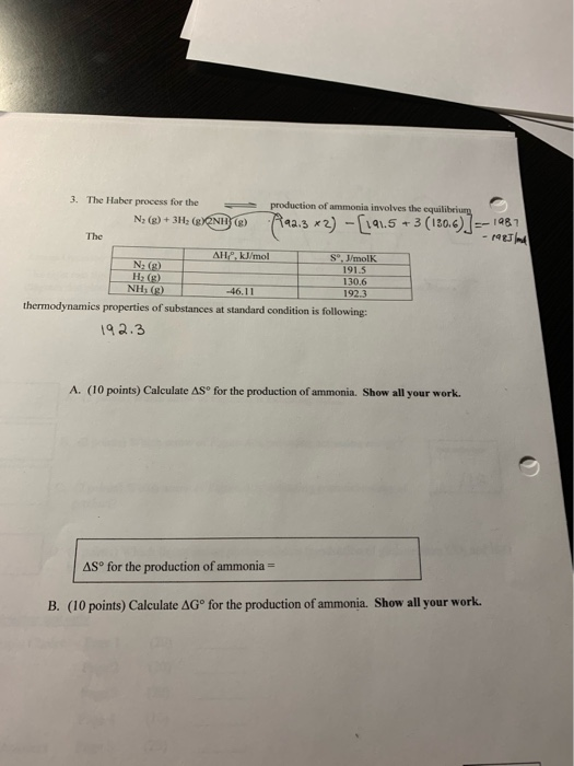 3. The Haber process for the production of ammonia involves the equilibrium Ng (g) + 3H2 (8)2NHƯg) 4a,3 x 2) -[ 191.5 + 3 (13