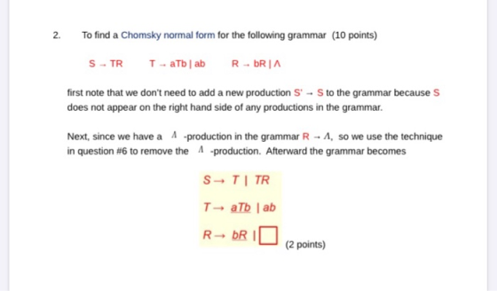 2. To find a Chomsky normal form for the following grammar (10 points) STR T - aTbab R RIA first note that we dont need to a