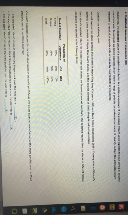 1. Statistical measures of standalone risk Remember, the expected value of a probability distribution is a statistical measur
