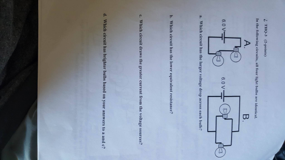 In the following circuits, all four light bulbs ar