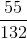 \frac{55}{132}