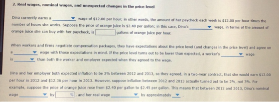 2. Real wages, nominal wages, and unexpected changes in the price level Dina currently earns a wage of $12.00 per hour; in ot