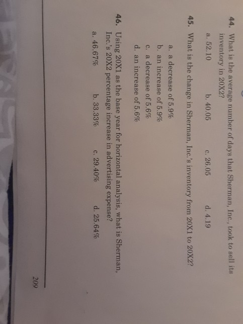 44. What is the average number of days that Sherman, Inc., took to sell it inventory in 20X2? a. 52.10 b. 40.05 c. 26.05 d.4.