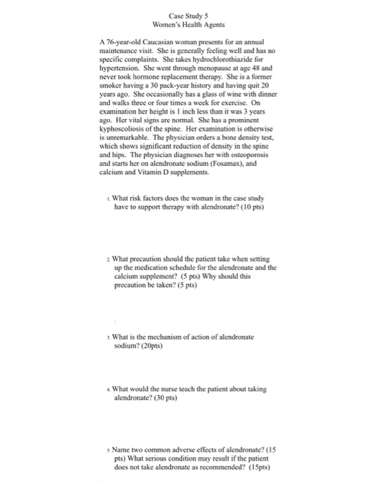 Case Study S Womens Health Agents A 76-year-old Caucasian woman presents for an annual maintenance visit. She is generally f
