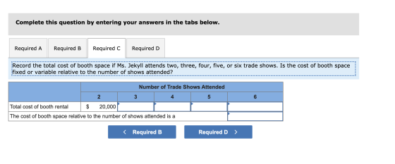 Complete this question by entering your answers in the tabs below. Required A Required B Required C Required D Record the tot