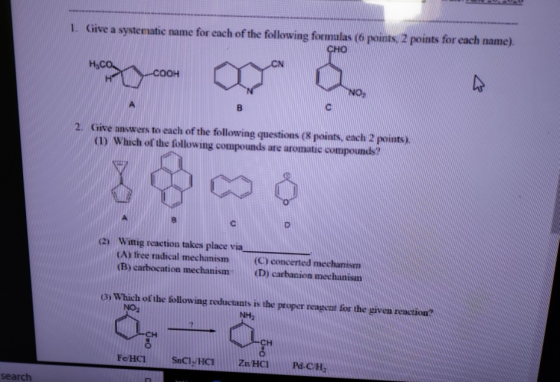 1. Give a systematic name for each of the following formulas (6 points, 2 points for each name). CHO H5CO. ed -COOH NO, B 2.