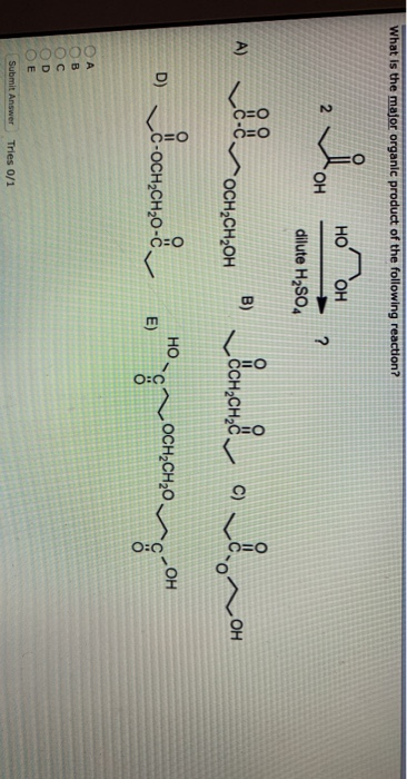 What is the major organic product of the following reaction? HO OH dilute H2SO4 * Wherowon omo vienores a donar DI VELOCHCHO-