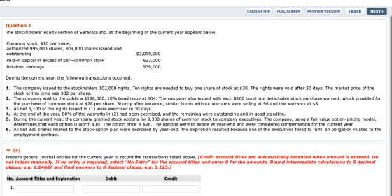 FULL SCREEN PRINTER VERSION CALCULATOR 4 ВАCK NEXT Question 2 The stockholders equity section of Sarasota Inc. at the beginn