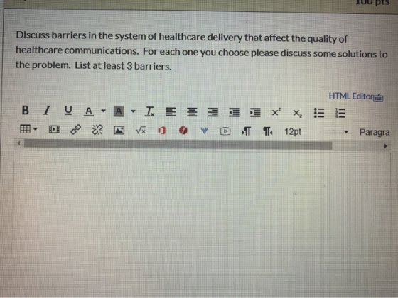 10 PLS Discuss barriers in the system of healthcare delivery that affect the quality of healthcare communications. For each o