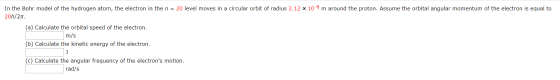 20 level moves in a circular orbit of radius 2.12 x 10-8 m around the proton. Assume the orbital angular momentum of the elec