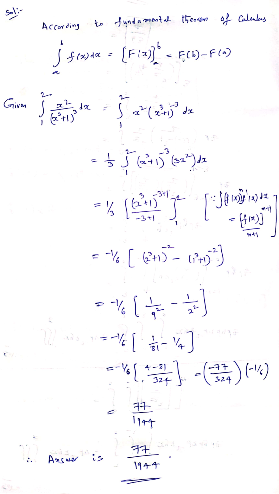 Sol:- According to fundamental theorem of Calenters stosun » [F]- Ech-F70 Given § 22 de S x²(x+15% dx 22 w/- (2+1)*(82%)da 3