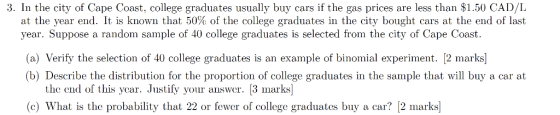 3. In the city of Cape Coast, college graduates usually buy cars if the gas prices are less than $1.50 CAD/L at the year end.