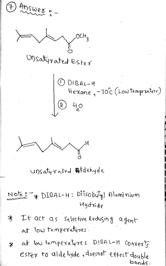 OCH O DIBAL-H. Hydside It act as Selective Reduşin 3 gent at low tempesdires ester to alde hyde ,dbesnot ettect double bonds