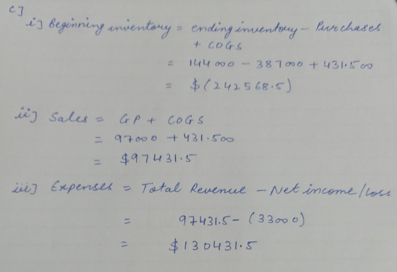 c iz Beginning enventory - ending inventory - Purchases + COGS 144 ono 3870o + 431.500 $(2.42.5 68.5) ůj sales GP & COGS 9700
