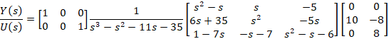Y(S) 1 s2-5 1153 – 52 - 115 - 35 265 + 35 P11-7s s -5 10 01 52 -5s 10 -8 -S-7 SP - $-61108 ] U(S) Lo