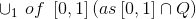 \cup _{1} \, \, of\, \, \left [ 0,1 \right ](as\left [ 0,1 \right ]\cap Q )