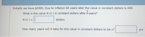 Initially we have $2000. Due to inflation 60 years later the value in constant dollars is 400. What is the value N (C) in con