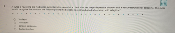 A nurse is reviewing the medication administration record of a client who has major depressive disorder and a new prescriptio