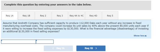 Complete this question by entering your answers in the tabs below. Req 1A Req 1B Req 2 Req3 Req 4A to 4C Req 4D Req 5 Assume