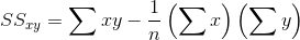 SS_{xy}=\sum xy-\frac{1}{n}\left ( \sum x \right )\left ( \sum y \right )