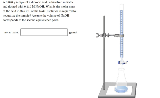 A 0.826 g sample of a diprotic acid is dissolved in water and titrated with 0.110 M NaOH. What is the molar mass of the acid