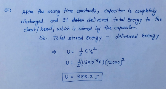 (C) After the by many time constants, capacitor is completely discharged. and 9t deler delivered to tell Energy to the chest/