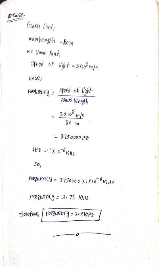 Answer! Given that, wavelength = Som we know that, Speed of light = 3X108 m/s Heses poequency - speed of light wave length =