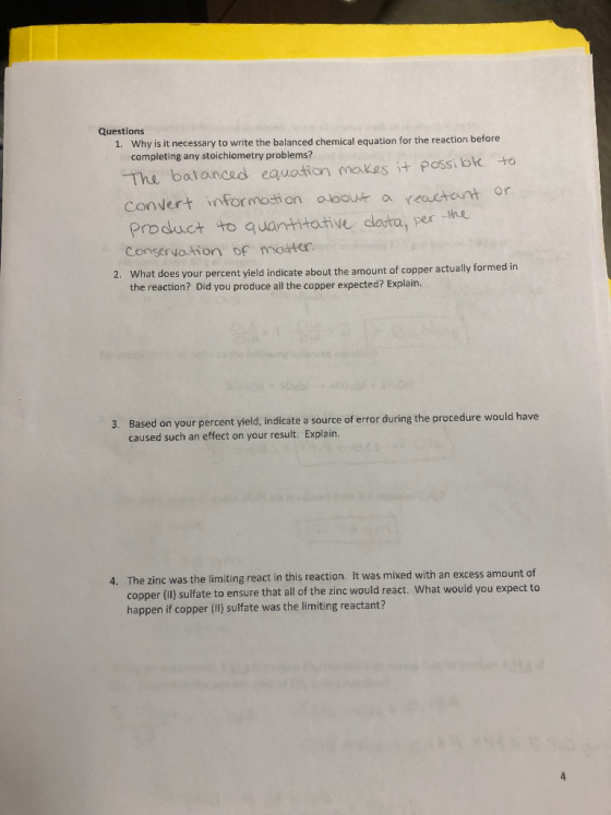 Questions 1. Why is it necessary to write the balanced chemical equation for the reaction before completing any stoichiometry